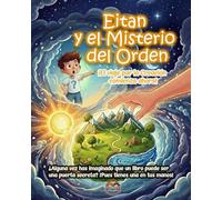 Eitan y el Misterio del Orden: ¡El viaje por la Creación comienza ahora!, historias sobre la biblia para niños de 6 a 9 años con actividades interactivas