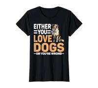 Either You Love Dogs Or You'Re Wrong Padre Mascota - Camiseta gráfica económica, Mujer, Negro, M