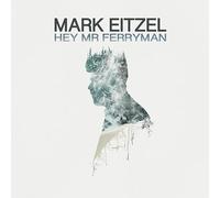 Eitzel Mark - Hey Mr Ferryman [Vinilo]
