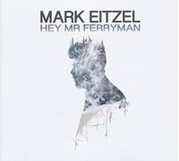 Eitzel,Mark - Hey Mr Ferryman [Vinilo]