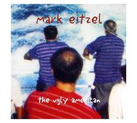 Eitzel Mark – The Ugly American – CD