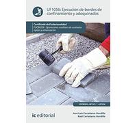 Ejecución de bordes de confinamiento y adoquinados. EOCB0209 - Operaciones auxiliares de acabados rígidos y urbanización