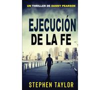 Ejecución de La Fe: Spanish Translation of Execution Of Faith.: 2 (La Serie de Thrillers de Danny Pearson)