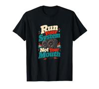 Ejecuta tu Sistema, no tu Boca, Humor de subwoofer Camiseta