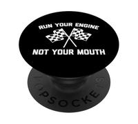 Ejecute su motor, no su boca - Funny Race Car Guy Racing PopSockets PopGrip Adhesivo