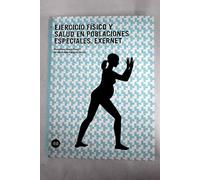 Ejercicio físico y salud en poblaciones especiales. Exernet