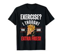 Ejercicio I Thought You Said Extra Fries Juego de Palabras Divertido Camiseta