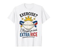 Ejercicio I Thought You Said Extra Rice Funny Filipino Pride Camiseta