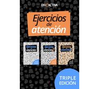 Ejercicios de Atención (Edición Triple): Actividades para mejorar la concentración, TDAH y atención en todas las edades. Incluye todo el contenido de los libros 1, 2 y 3