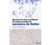 Ejercicios de clase y problemas de examen resueltos de mecánica de fluidos