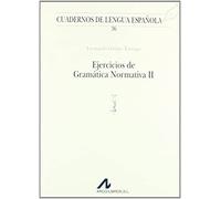 Ejercicios de gramática normativa II (i) (Cuadernos de lengua española)
