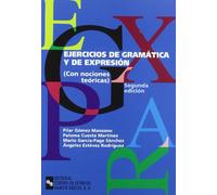 Ejercicios de Gramática y Expresión: Con nociones teóricas (Libro Técnico)