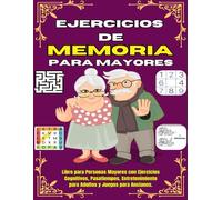 EJERCICIOS DE MEMORIA PARA MAYORES : con Ejercicios Cognitivos, Pasatiempos, Sopa de letras letra muy grande , laberintos para adultos, sudokus para adultos letra grande