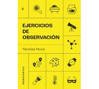 Ejercicios de observación: Tras los pasos de antropólogos, escritores, diseñadores y naturalistas de lo cotidiano