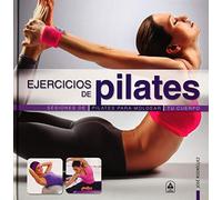 Ejercicios De Pilates: Sesiones de Pilates para Moldear tu Cuerpo: 4 (Deporte Paso a Paso)