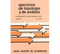 Ejercicios de topología y de análisis. Funciones de una variable real (Tomo II) (Ejercicios de Topología y Análisis)