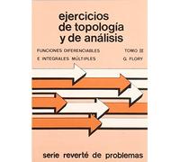 Ejercicios de topología y de análisis. Funciones diferenciables e integrales múltiples (Tomo III) (Ejercicios de Topología y Análisis)