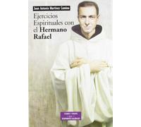Ejercicios espirituales con el Hermano Rafael: Textos de san Rafael Arnáiz Barón como realización viva de los Ejercicios de san Ignacio de Loyola (Estudios y ensayos)