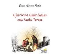 Ejercicios Espirituales con Santa Teresa (MISTICA Y MISTICOS)
