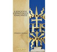 Ejercicios Espirituales Ignacianos (Primera Semana)