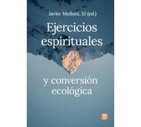 Ejercicios espirituales y conversión ecológica: 56 (Espiritualidad)
