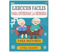 ejercicios mentales para entrenar la memoria para mayores letra grande (spanish version)