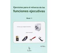 Ejercicios para el refuerzo de las funciones ejecutivas : nivel 1