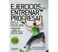 Ejercicios para entrenar y progresar en la escalada (Manuales de escalada Desnivel)