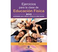Ejercicios para la clase de educación física: 900 actividades gimnásticas para chicos y chicas en edad escolar (Pegagogía)