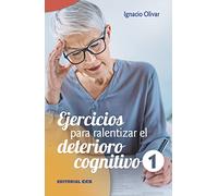EJERCICIOS PARA RALENTIZAR EL DETERIORO COGNITIVO 1: 37 (Mayores)