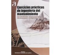 Ejercicios Prácticos De Ingeniería Del Mantenimiento