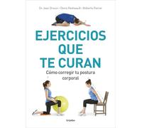 Ejercicios que te curan: Cómo corregir tu postura corporal (Vida activa y deporte)