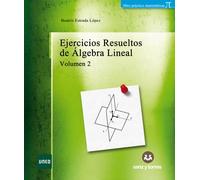 Ejercicios resueltos de álgebra lineal: volumen II