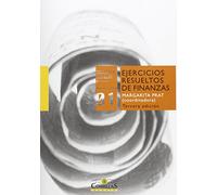 Ejercicios resueltos de finanzas (3ª ed.): 1 (Biblioteca Comillas, Economía)