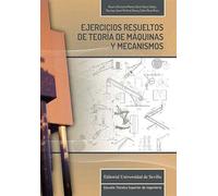 Ejercicios resueltos de teoría de máquinas y mecanismos: 20 (Monografías de Escuela Técnica Superior de Ingeniería)