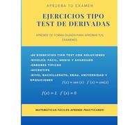 Ejercicios tipo test de derivadas: Aprende de forma guiada para aprobar tus exámenes