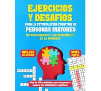EJERCICIOS Y DESAFIOS PARA LA ESTIMULACIÓN COGNITIVA DE PERSONAS MAYORES: Entretenimiento y entrenamiento de la memoria - Despierta tus poderes ... Juegos Mentales) Nivel 1: Fácil. Tapa blanda