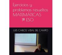 Ejercicios y problemas resueltos MATEMÁTICAS 1º ESO (Ejercicios y Problemas Resueltos de Matemáticas de SECUNDARIA)