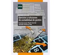 Ejercicios y soluciones de contabilidad de gestión (GRADO)