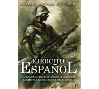 Ejército español. Causas de su declive.: (Del antiguo régimen a la dictadura franquista)