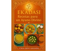 EKADASI: Recetas para un Ayuno Divino