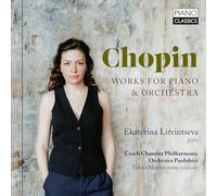 Ekaterina Litvintseva|Czech Chamber Philharmonic Orchestra Pardubice|Vahan Mardirossian - Chopin: Works for Piano & Orchestra
