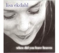 Lisa Ekdahl - When Did You Leave Heaven