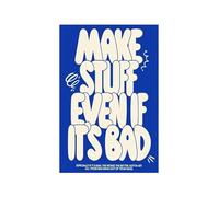 EKFBQBGW For the Creative Who Hesitates - “Make Stuff Even if It’s Bad” Blue Abstract Wall Art, Encouraging Decor for Studio & Desk Unframed,12x18inch(30x45cm)