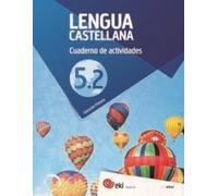 EKI LH 5. Lengua castellana 5. Cuaderno de actividades 5.2