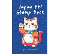Eki Stamp Book Hardcover: Cute Cat Japan Travel Journal | Collect and Log Japanese Railway Station Stamps with Space for Notes, Memories | Perfect Gift or Souvenir