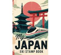 Eki Stamp Book Japan: A Japan Travel Essentials Journal for Stamp Collecting, Train Adventures, and Memorable Stops at Japanese Train Stations