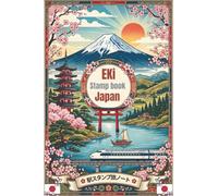 Eki Stamp Book Japan: The Ultimate Traveler's Collection for Train Station Stamps, Railway Adventures, and Unforgettable Japan Memories