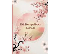 Eki-Stamp Buch Japan: Stempelbuch für japanische Eki-Stempel und persönliche Reiseerinnerungen - Sakura Edition