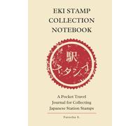Eki Stamp Collection Notebook: A Pocket Travel Journal for Collecting Japanese Station Stamps